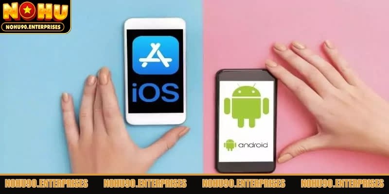 Khám phá lý do nên ưu tiên tải app Nohu90